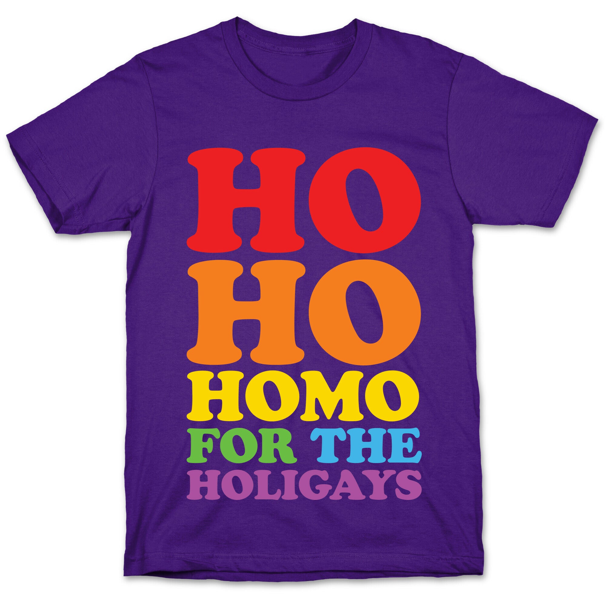 Ho Ho Homo For The Holigays T-Shirt